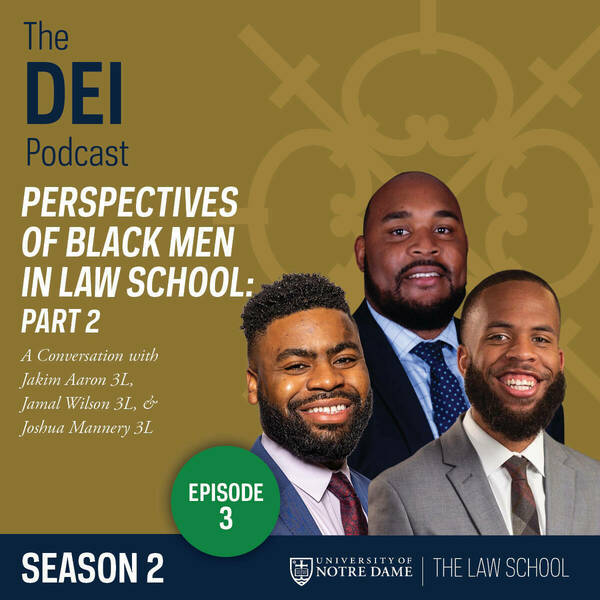 The DEI Podcast with Max Gaston Season 2 Episode 3: Perspectives of Black Men in Law School Part 2