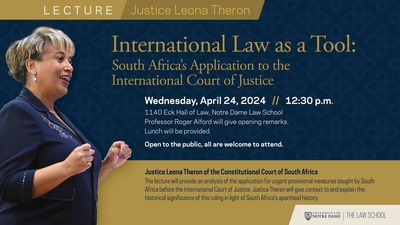 Poster for Justice Leona Theron of the Constitutional Court of South Africa: "International Law as a Tool: South Africa’s application to the International Court of Justice"
